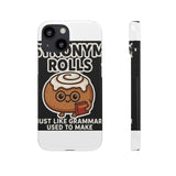 Synonym Rolls — Snap Phone Case