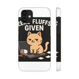 Zero Fluffs Given — Snap Phone Case