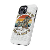Waiting For My Ship To Come In — Tough Phone Case