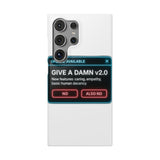 Give A Damn v2 Update Available — Snap Phone Case