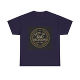 Dept Of Bad Decisions — Tshirt