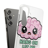Hang On Let Me Overthink This — Snap Phone Case
