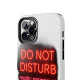 Do Not Disturb Mode Permanent — Tough Phone Case