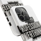 Certified Professional Overthinker — Tough Phone Case