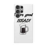 I Love Good Head — Snap Phone Case