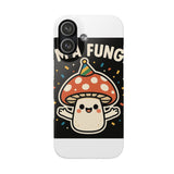 I Am A Fungi — Snap Phone Case