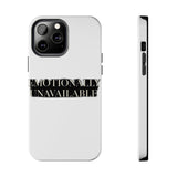 Emotionally Unavailable — Tough Phone Case