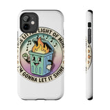 Dumpster Fire — Tough Phone Case