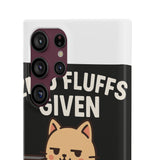 Zero Fluffs Given — Snap Phone Case
