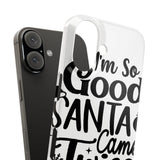 Santa Came Twice — Snap Phone Case