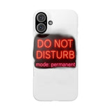Do Not Disturb Mode Permanent — Snap Phone Case