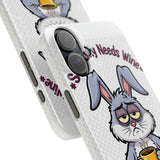 Somebunny Needs Wine — Snap Phone Case