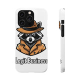 Legit Business — Snap Phone Case