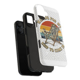 Waiting For My Ship To Come In — Tough Phone Case