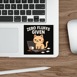 Zero Fluffs Given — Sticker