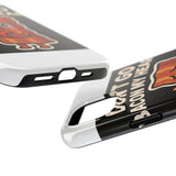 Dont Go Bacon My Heart — Tough Phone Case