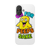 Oh For Peeps Sake — Snap Phone Case