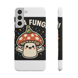 I Am A Fungi — Snap Phone Case