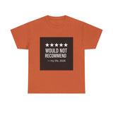 Would Not Recommend My Life 2026 — Tshirt