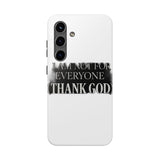 I Am Not For Everyone Thank God — Tough Phone Case