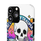 My Trauma Made Me Funny — Snap Phone Case