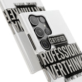 Certified Professional Overthinker — Snap Phone Case