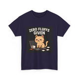 Zero Fluffs Given — Tshirt
