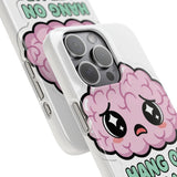 Hang On Let Me Overthink This — Snap Phone Case