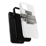 Certified Professional Overthinker — Tough Phone Case