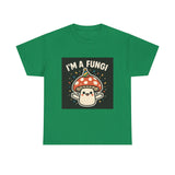 I Am A Fungi — Tshirt