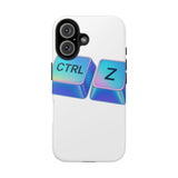 Ctrl Z My Entire Life — Tough Phone Case