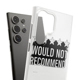 Would Not Recommend My Life 2026 — Snap Phone Case