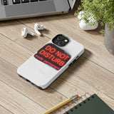 Do Not Disturb Mode Permanent — Tough Phone Case