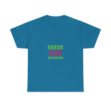 Error 404 Motivation Not Found — Tshirt