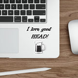 I Love Good Head — Sticker