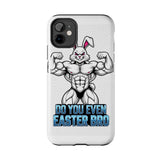 Do You Even Easter Bro — Tough Phone Case