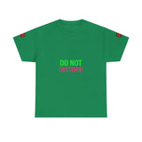 Do Not Disturb Mode Permanent — Tshirt