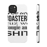 Bougie and Shit — Tough Phone Case