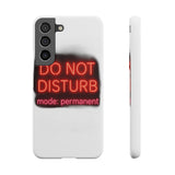 Do Not Disturb Mode Permanent — Snap Phone Case