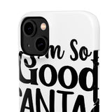 Santa Came Twice — Snap Phone Case