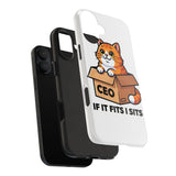 If It Fits I Sits — Tough Phone Case