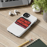 Do Not Disturb Mode Permanent — Tough Phone Case