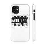 Would Not Recommend My Life 2026 — Snap Phone Case