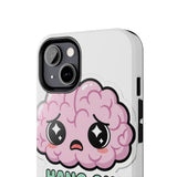 Hang On Let Me Overthink This — Tough Phone Case