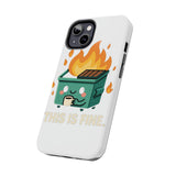 This Is Fine — Tough Phone Case