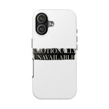 Emotionally Unavailable — Tough Phone Case