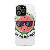 I Am One In A Melon — Tough Phone Case