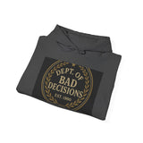 Dept Of Bad Decisions — Hoodie
