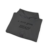 I Love Good Head — Hoodie