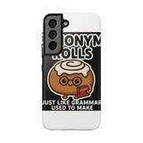 Synonym Rolls — Tough Phone Case